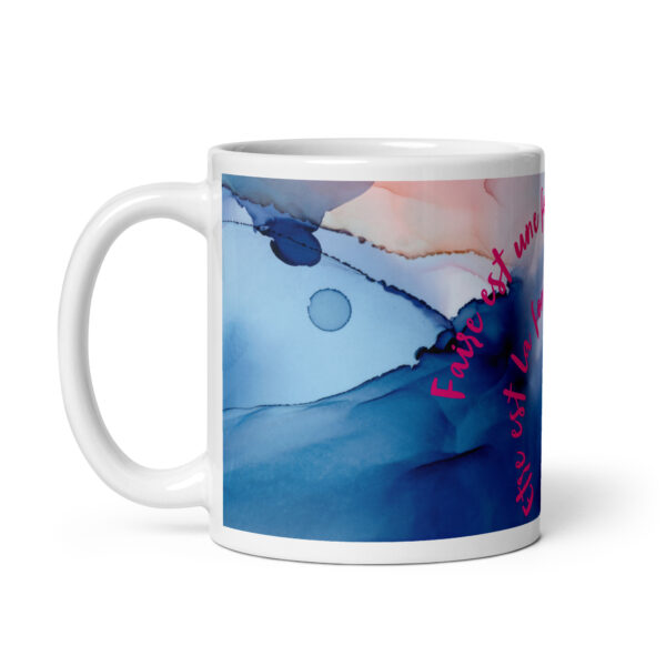 Mug Blanc Brillant "Faire est une fonction du corps Etre est la fonction de l'âme" – Image 2