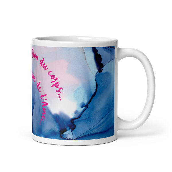 Mug Blanc Brillant "Faire est une fonction du corps Etre est la fonction de l'âme"